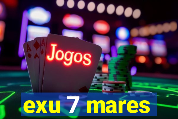 exu 7 mares